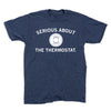 Blue heather denim t-shirt with the text SERIOUS ABOUT THE THERMOSTAT printed above and below a graphic of a round wall thermostat.