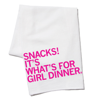 Snacks: It's What's For Girl Dinner Kitchen Towel