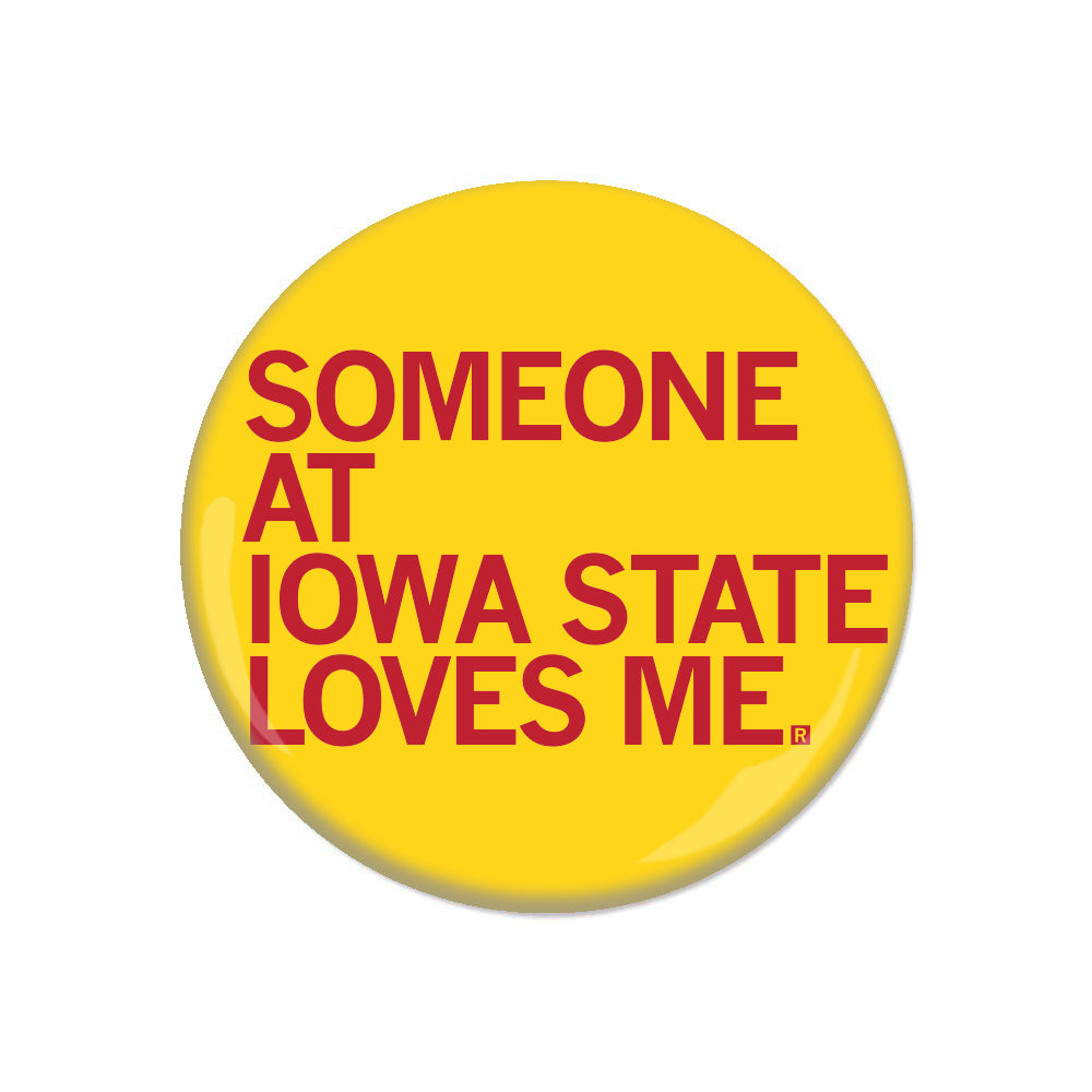 Yellow RAYGUN metal pin-back button with red text reading SOMEONE AT IOWA STATE LOVES ME.