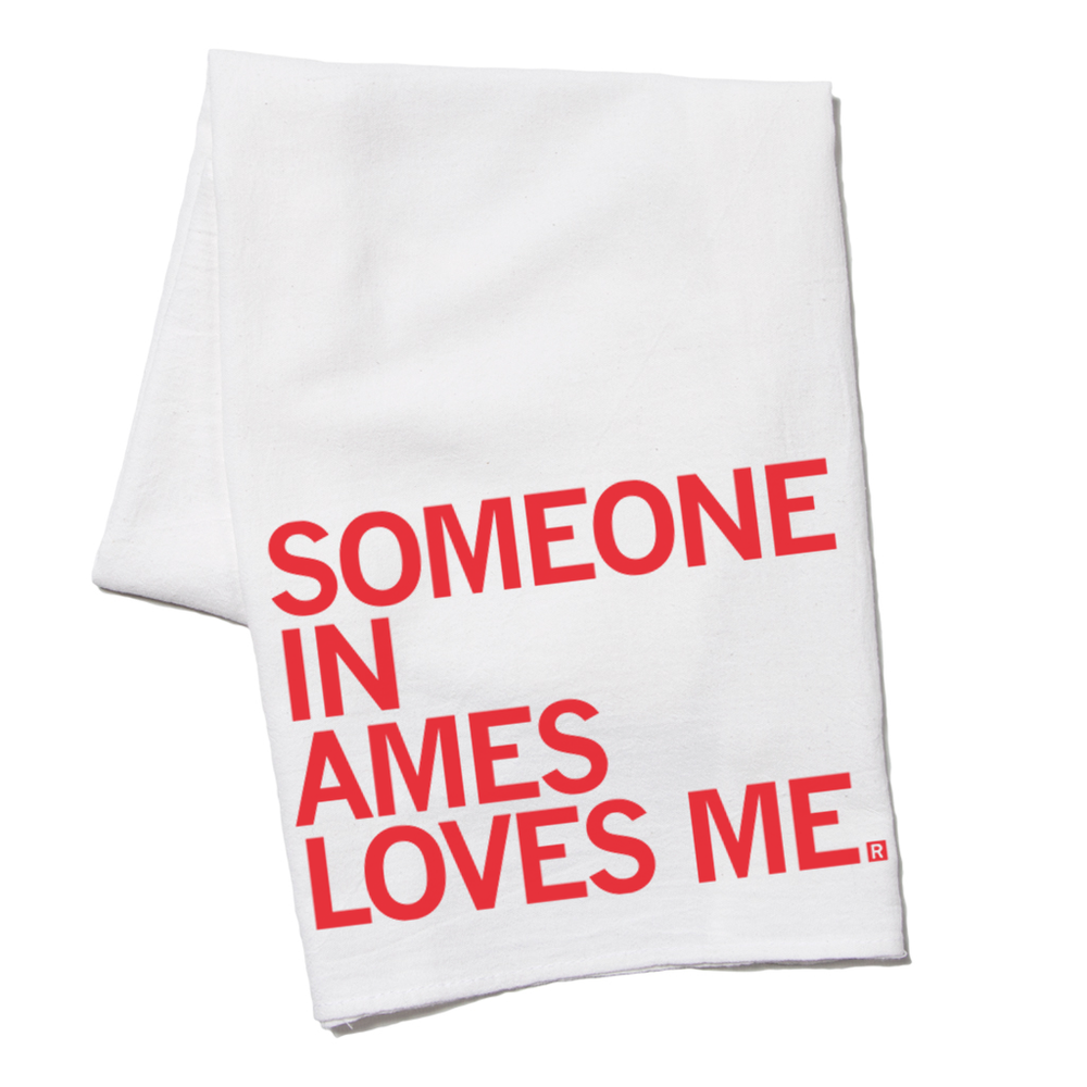 Someone Loves Me Ames Kitchen Towel