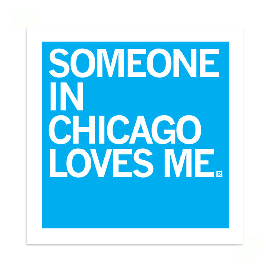 A square blue RAYGUN vinyl sticker featuring the white text, SOMEONE IN CHICAGO LOVES ME.