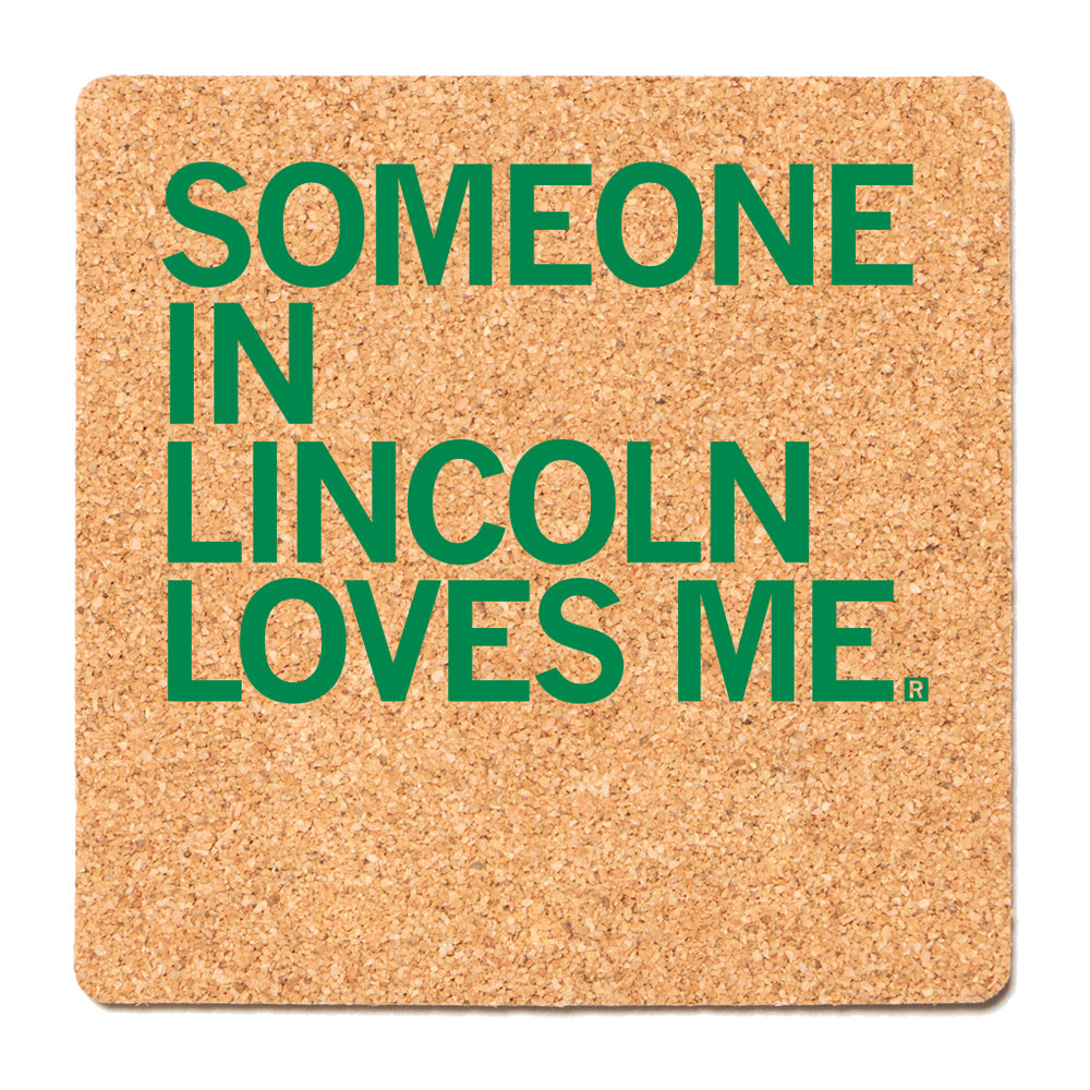 Someone Loves Me Lincoln Cork Coaster