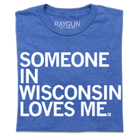 Someone in Wisconsin Loves Me