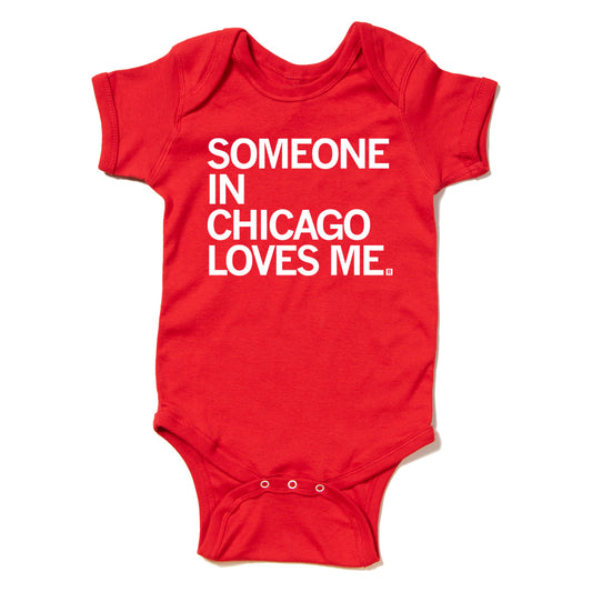 Red infant bodysuit featuring the white text SOMEONE IN CHICAGO LOVES ME.