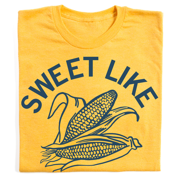 Sweet like corn t-shirt