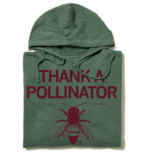 Olive green union made hooded sweatshirt featuring a bee graphic, the words THANK A POLLINATOR, and a maroon youre welcome! print.