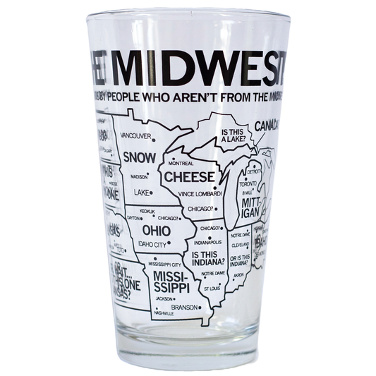 A dishwasher-safe pint glass printed with a humorous, inaccurate map of the Midwest featuring mislabeled cities and states.