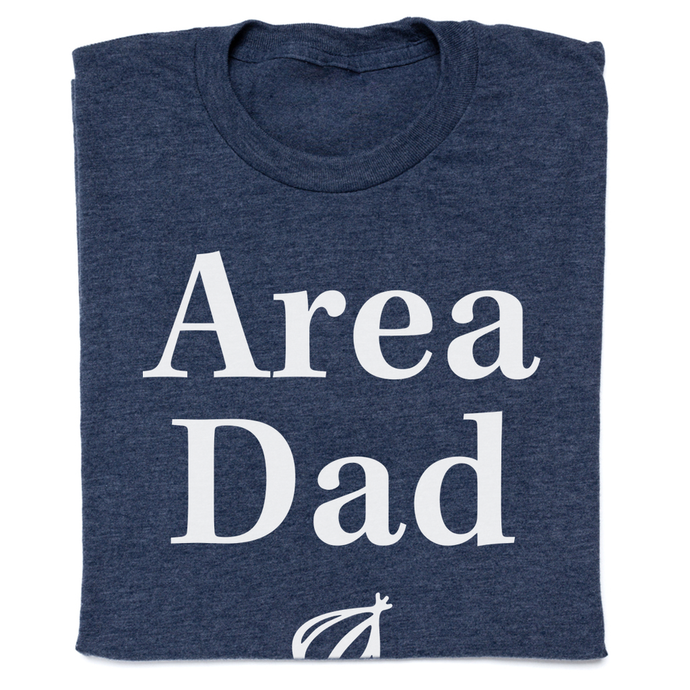 Area Dad T-Shirt