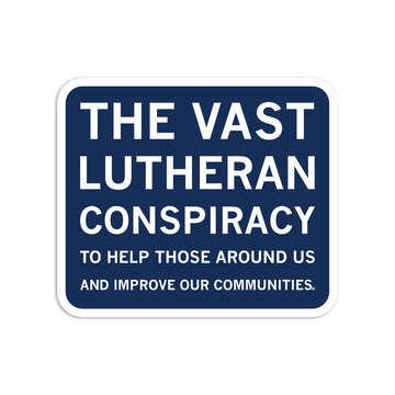 Square blue RAYGUN vinyl sticker with white text that reads: THE VAST LUTHERAN CONSPIRACY TO HELP THOSE AROUND US AND IMPROVE OUR COMMUNITIES.