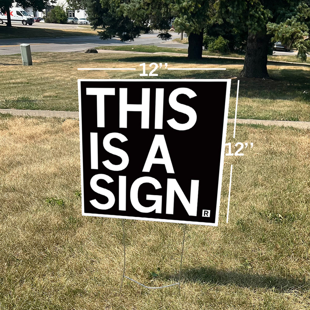 This Is A Yard Sign