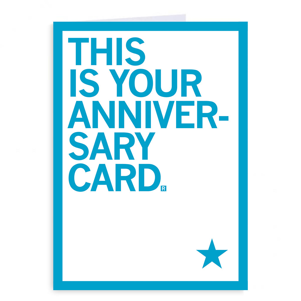A blue-bordered anniversary card that reads, THIS IS YOUR ANNIVERSARY CARD, with a small blue star in the bottom right corner.