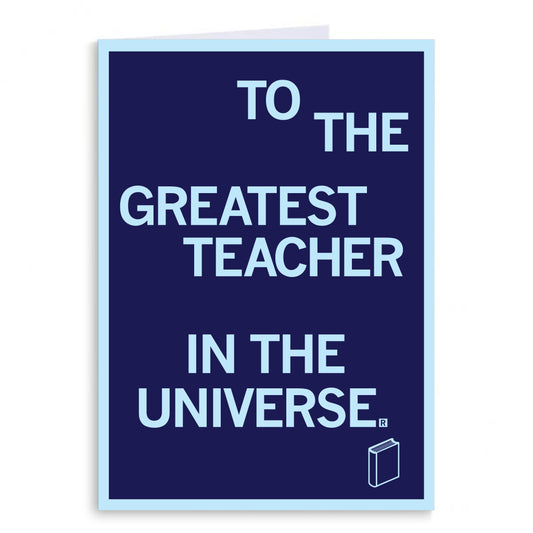 Folded teacher greeting card with a small book icon and text that reads, TO THE GREATEST TEACHER IN THE UNIVERSE.