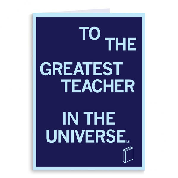 To The Greatest Teacher Greeting Card