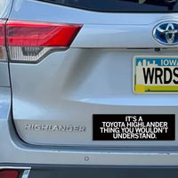 Toyota Highlander Thing Bumper Sticker
