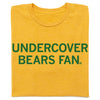 Kelly green t-shirt with gold text that reads UNDERCOVER BEARS FAN.