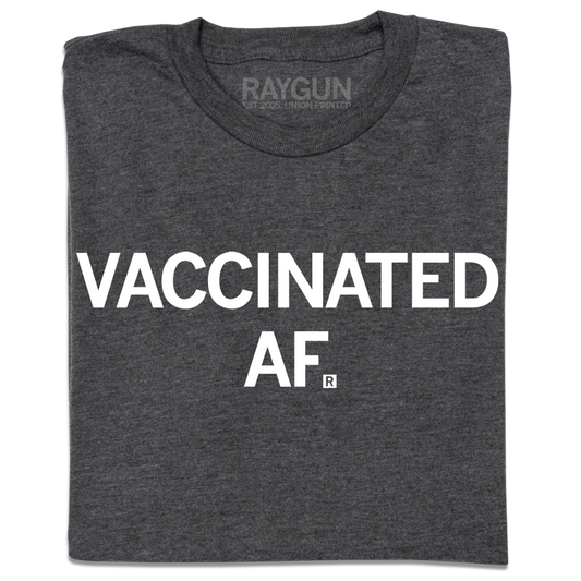 Dark gray union made t-shirt featuring a screen print of the text VACCINATED AF. in white.