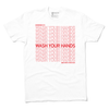 A white union made t-shirt featuring the repeated red text REMEMBER TO WASH YOUR HANDS in a solid font, followed by AND HAVE A NICE DAY.