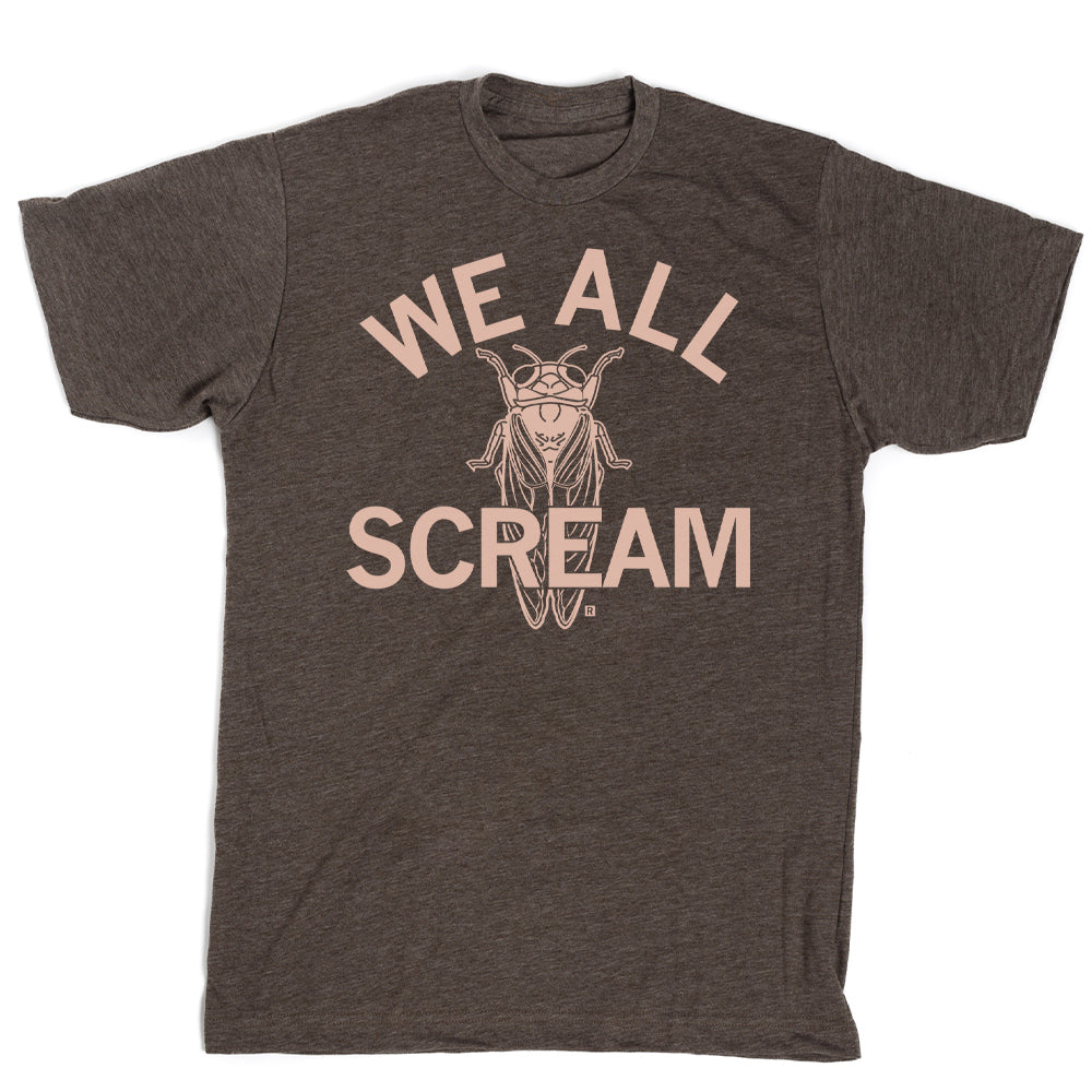 Short sleeve heather brown t-shirt with light brown print of a cicada with the text "WE ALL SCREAM"