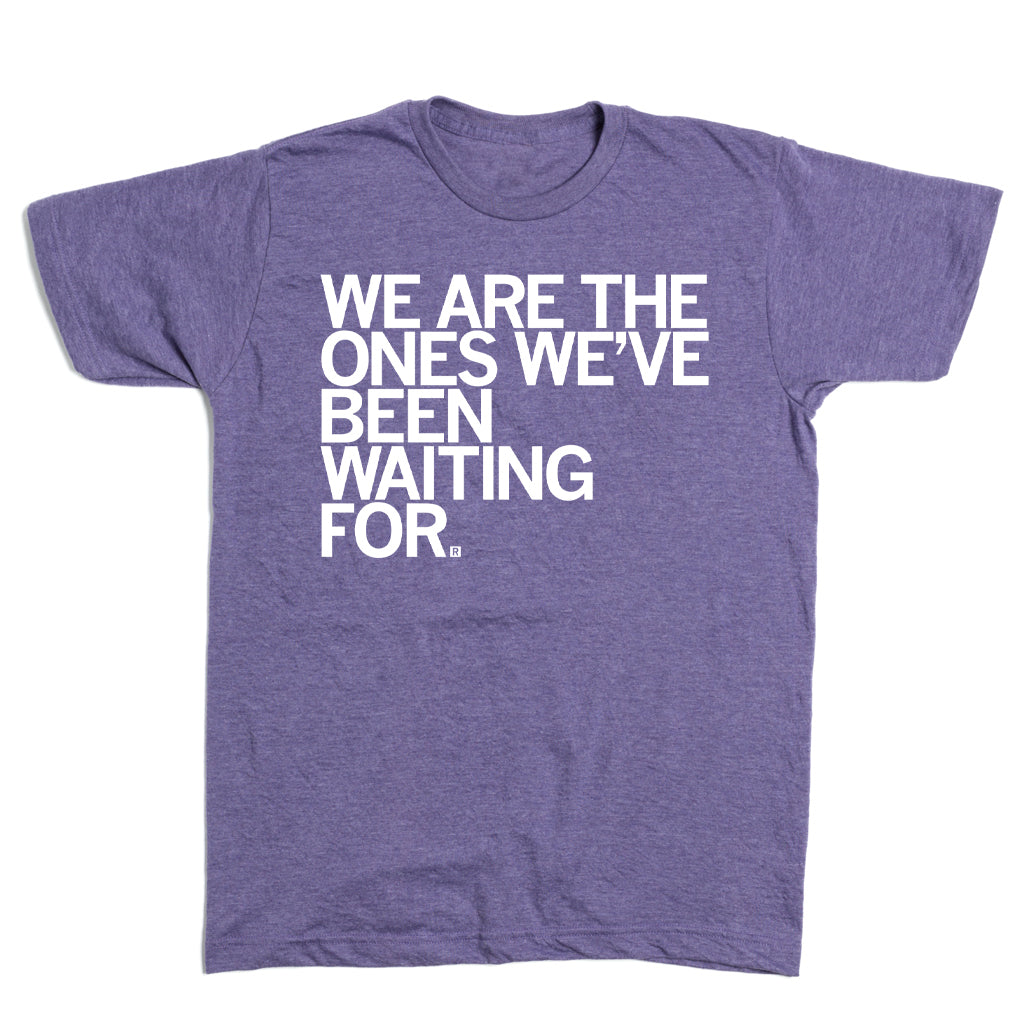 Heather purple short-sleeved One Iowa t-shirt with the text WE ARE THE ONES WEVE BEEN WAITING FOR. printed in white.