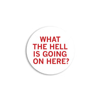 What The Hell Mini Circle Sticker
