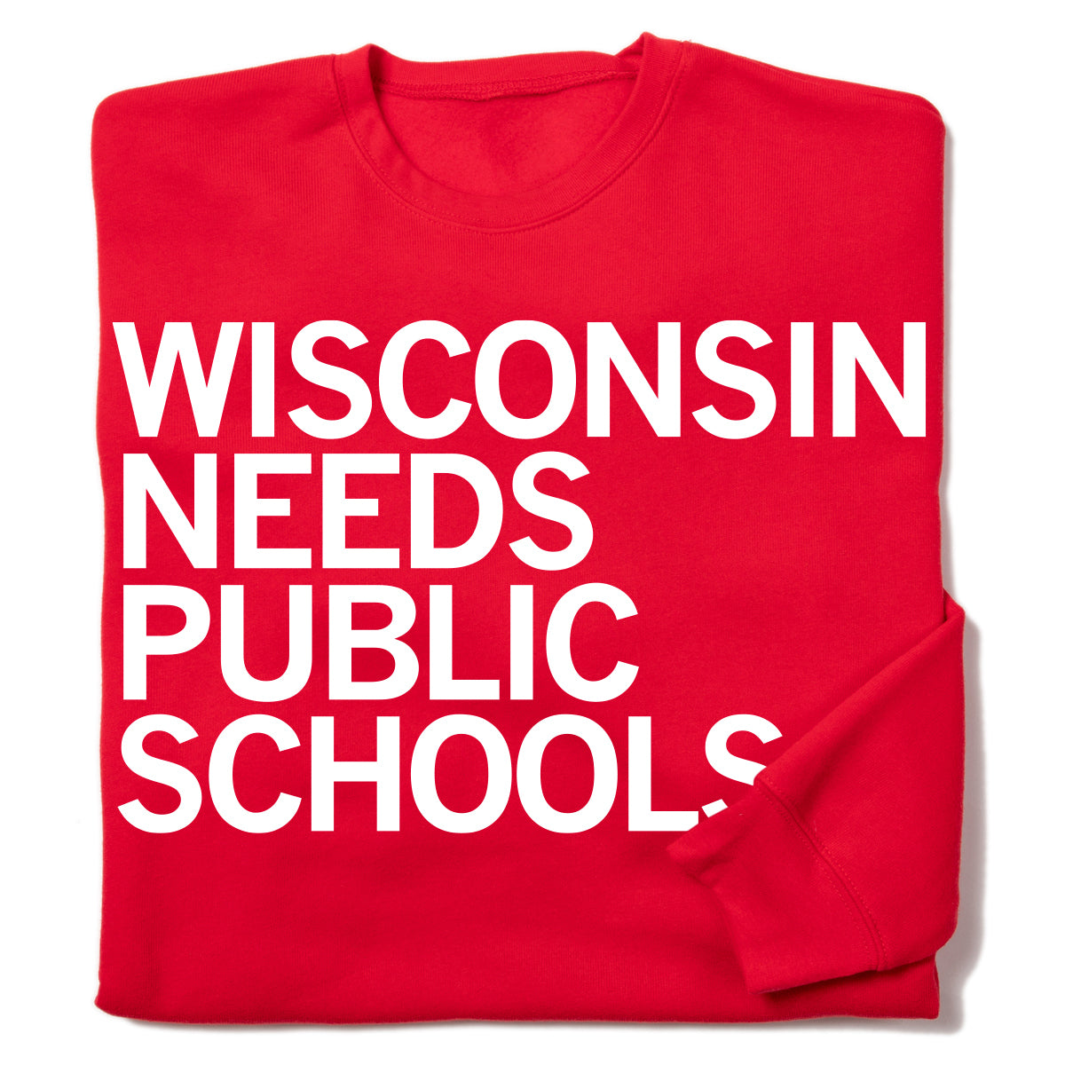 Red crewneck RAYGUN sweatshirt with white text reading WISCONSIN NEEDS PUBLIC SCHOOLS to support public education.