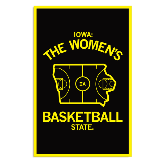 A RAYGUN poster with text reading IOWA: THE WOMENS BASKETBALL STATE surrounding a yellow outline of the state of Iowa designed as a basketball court.