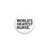 World's Okayest Nurse 1" Button
