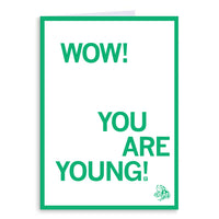 Wow You Are Young Greeting Card