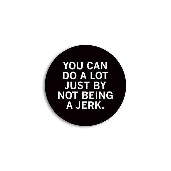 Not Being A Jerk Mini Circle Sticker