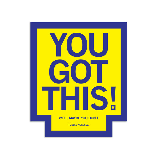 You Got This Die-Cut Sticker