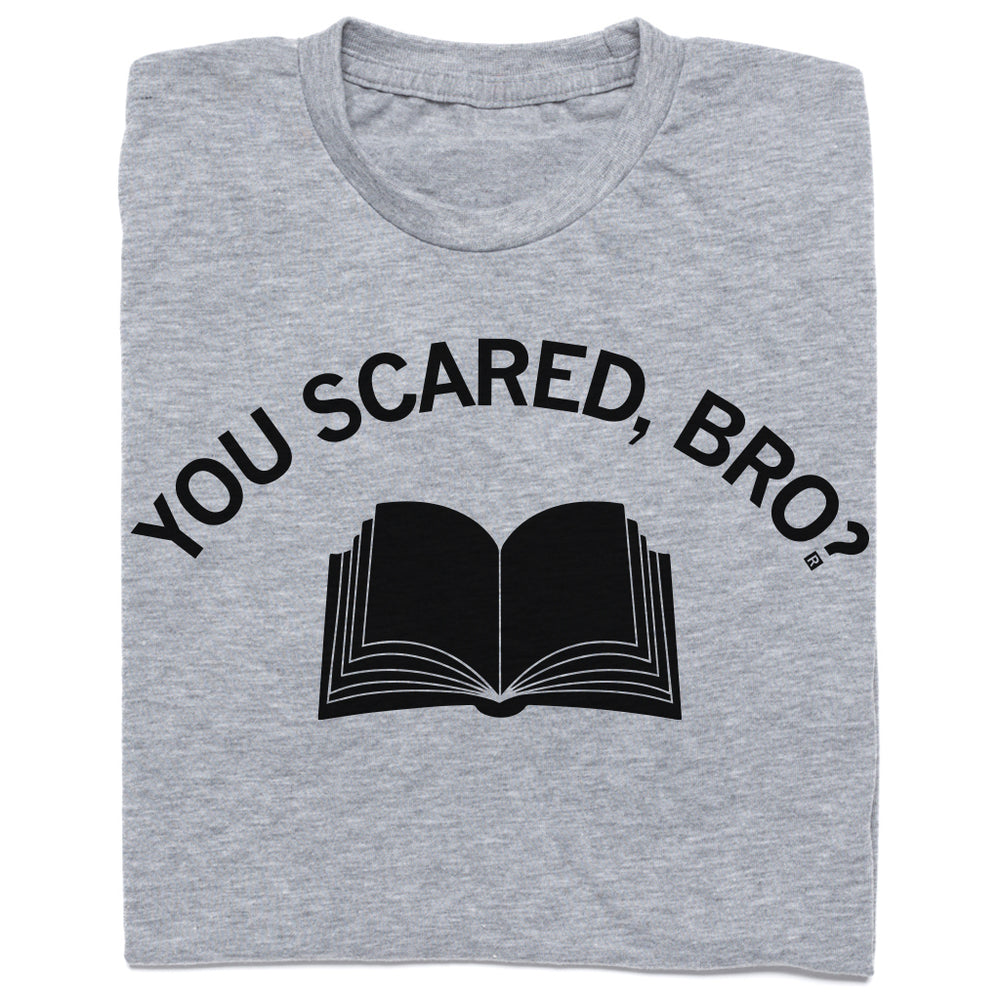 You Scared Bro Book t-shirt