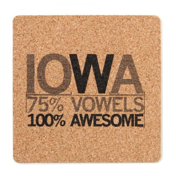 Square cork coaster printed with IOWA 75% VOWELS 100% AWESOME.