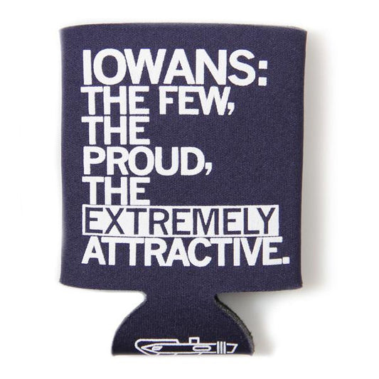 Navy blue, fade-resistant polyester foam drink sleeve featuring white text that reads: IOWANS: THE FEW, THE PROUD, THE EXTREMELY ATTRACTIVE.