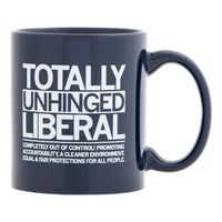 Totally Unhinged Liberal Mug