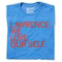 Lawrence: We Love Our Self