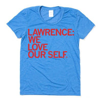 Lawrence: We Love Our Self