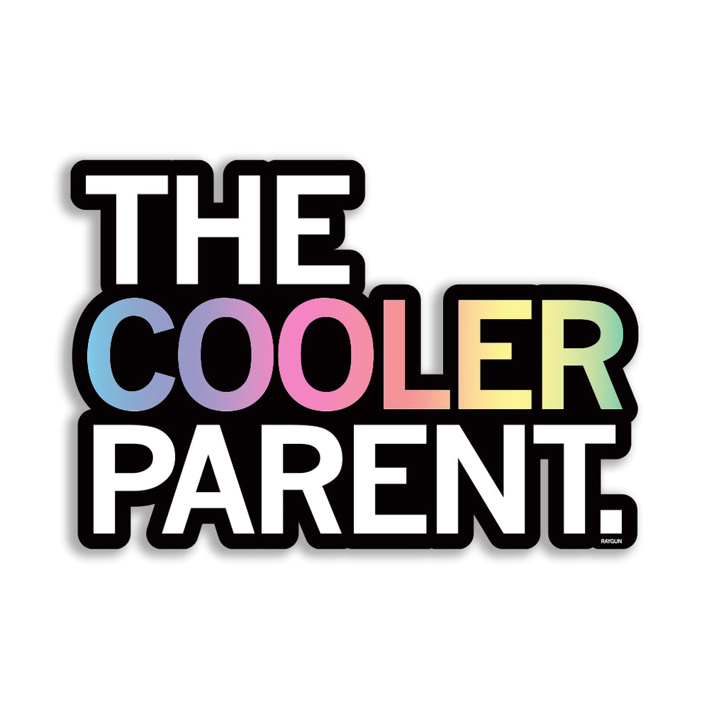 The Cooler Parent Die-Cut Sticker Fathers Day Mothers Day Mom Dad Parents