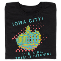 Iowa City! It's, like, totally bitchin Shirt