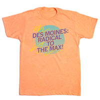 Des Moines Radical to the Max 90's Retro Shirt