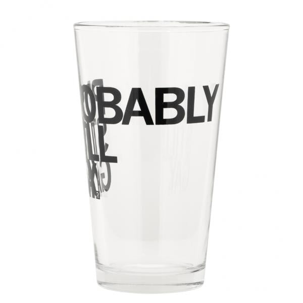 Clear pint glass with PROBABLY printed in black text, styled as a Probably Still Gay glass.