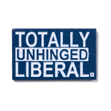 Rectangular blue enamel pin featuring the white text TOTALLY UNHINGED LIBERAL and a registered trademark symbol, a statement piece for those focused on accountability.