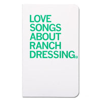 Love Songs About Ranch Notebook