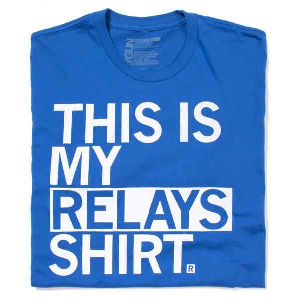 This Is My Relays Shirt (R)