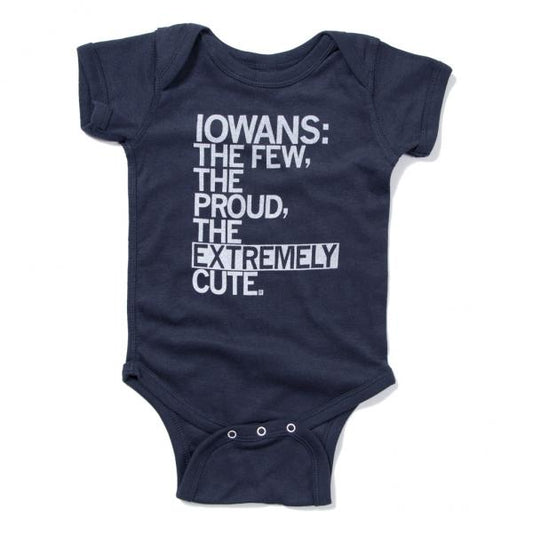 Navy blue Iowa onesie featuring a baby bodysuit printed in white with the text: IOWANS: THE FEW, THE PROUD, THE EXTREMELY CUTE.