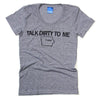 Gray crew-neck Fort Dodge shirt featuring the text TALK DIRTY TO ME above an outline of the state of Iowa with a dot marking the city.