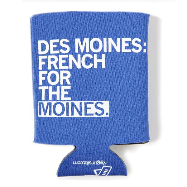 Blue scuba foam can cooler with white text reading DES MOINES: FRENCH FOR THE MOINES. and a small logo at the bottom.