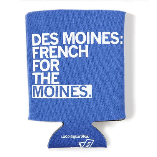 Blue scuba foam can cooler with white text reading DES MOINES: FRENCH FOR THE MOINES. and a small logo at the bottom.
