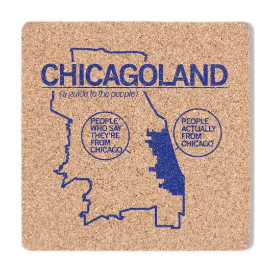 A square cork coaster featuring a blue map of Chicagoland, labeled to distinguish between people who say they are from Chicago and people actually from Chicago.