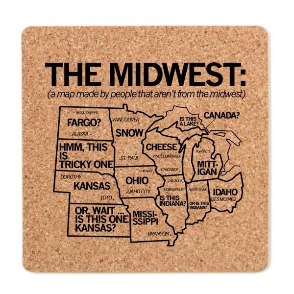 Cork coaster featuring a humorously mislabeled Midwest map with incorrect state names, cities, and cultural references.