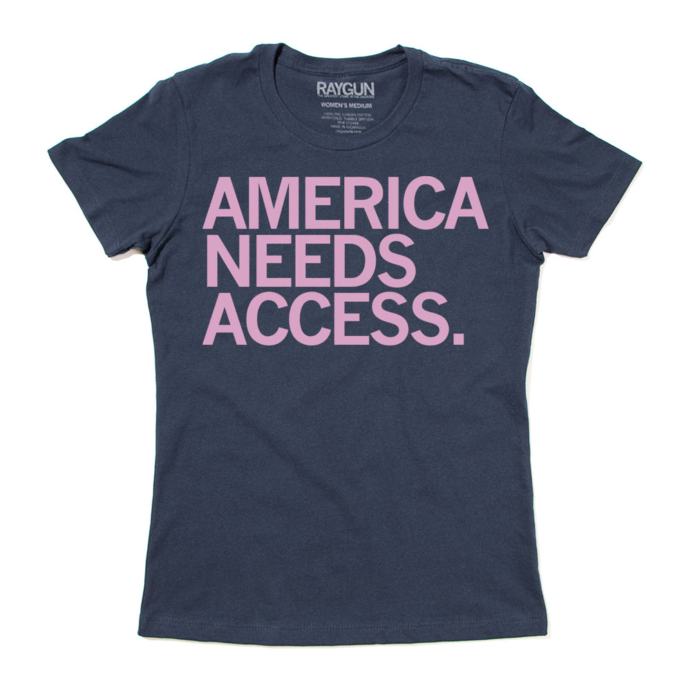 America Needs Access to Abortions shirt